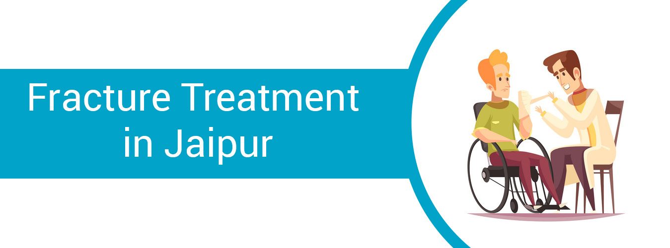 Fracture Treatment In Jaipur